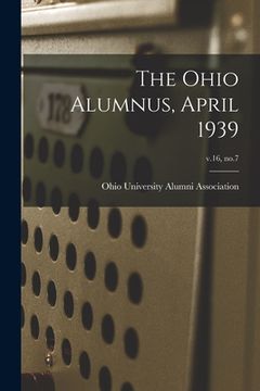 portada The Ohio Alumnus, April 1939; v.16, no.7 (en Inglés)