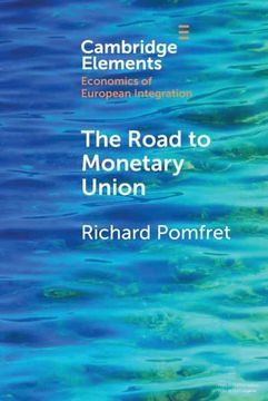 portada The Road to Monetary Union (Elements in Economics of European Integration) (in English)
