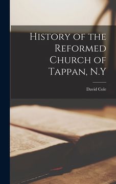 portada History of the Reformed Church of Tappan, N.Y (in English)