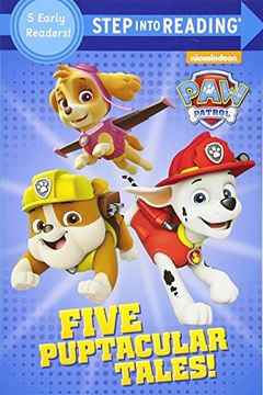 portada Five Puptacular Tales! (Paw Patrol) (Step Into Reading) (in English)