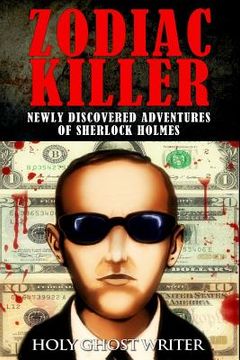 portada Zodiac Killer: Newly Discovered Adventures of Sherlock Holmes (en Inglés)