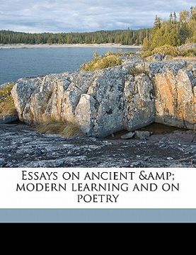 portada essays on ancient & modern learning and on poetry