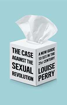portada The Case Against the Sexual Revolution (en Inglés)