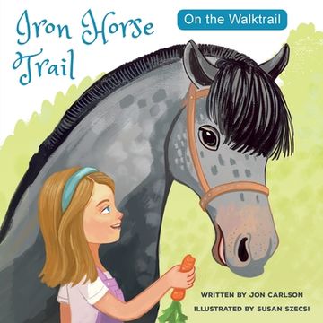 portada On the Walk Trail: Iron Horse Trail (en Inglés)