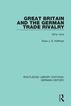 portada Great Britain and the German Trade Rivalry (en Inglés)