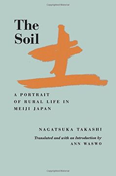 portada The Soil: A Portrait of Rural Life in Meiji Japan (Voices From Asia) (en Inglés)