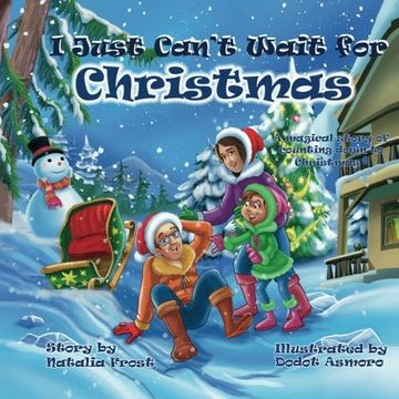 portada I Just Can't Wait for Christmas: A magical story of counting down to Christmas