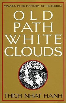 portada Old Path White Clouds: Walking in the Footsteps of the Buddha 