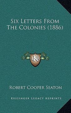 portada six letters from the colonies (1886) (in English)