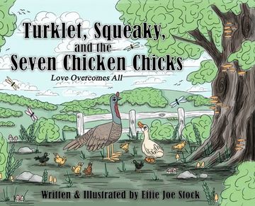 portada Turklet, Squeaky, and the Seven Chicken Chicks: Love Overcomes All (en Inglés)