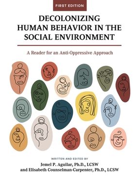 portada Decolonizing Human Behavior in the Social Environment: A Reader for an Anti-Oppressive Approach (en Inglés)