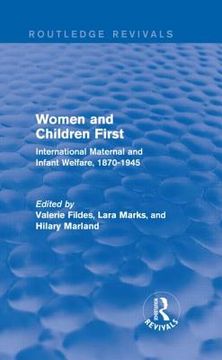 portada women and children first (routledge revivals): international maternal and infant welfare, 1870-1945 (en Inglés)