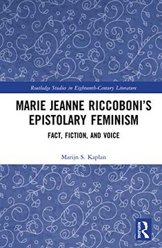 portada Marie Jeanne Riccoboni’S Epistolary Feminism: Fact, Fiction, and Voice (Routledge Studies in Eighteenth-Century Literature) (in English)