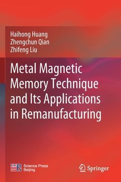 portada Metal Magnetic Memory Technique and Its Applications in Remanufacturing (en Inglés)