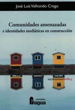portada Comunidades Amenazadas e Identidades Mediaticas en Construccion (in Spanish)