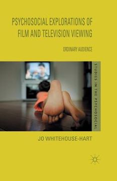 portada Psychosocial Explorations of Film and Television Viewing: Ordinary Audience (en Inglés)