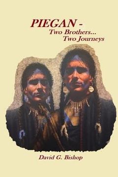 portada PIEGAN - Two Brothers...Two Journeys (en Inglés)