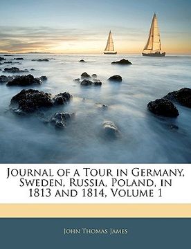 portada journal of a tour in germany, sweden, russia, poland, in 1813 and 1814, volume 1