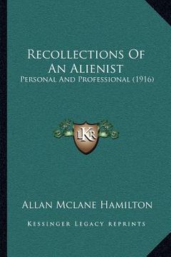 portada recollections of an alienist: personal and professional (1916)