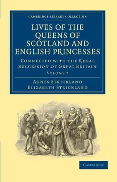 portada Lives of the Queens of Scotland and English Princesses 8 Volume Paperback Set: Lives of the Queens of Scotland and English Princesses - Volume 7. - British and Irish History, General) (en Inglés)