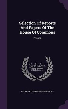 portada Selection Of Reports And Papers Of The House Of Commons: Prisons (en Inglés)