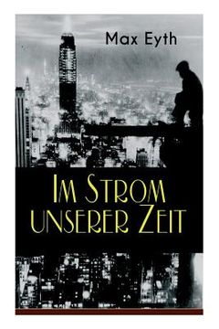 portada Im Strom unserer Zeit: Alle 3 Bände: Lehrjahre, Wanderjahre & Meisterjahre (en Inglés)