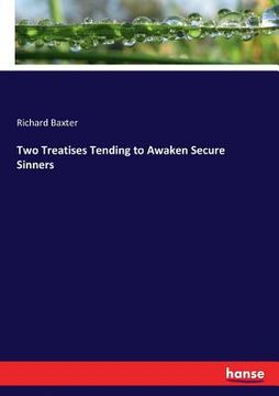 portada Two Treatises Tending to Awaken Secure Sinners (en Inglés)