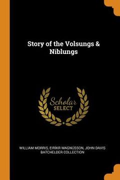 portada Story of the Volsungs & Niblungs (en Inglés)