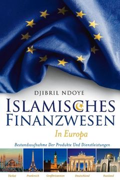 portada Islamisches Finanzwesen In Europa: Bestandsaufnahme der Produkte Und Dienstleistungen (en Alemán)