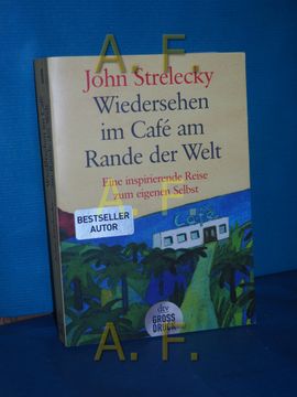 portada Wiedersehen im Café am Rande der Welt: Eine Inspirierende Reise zum Eigenen Selbst. John Strelecky , aus dem Englischen von Bettina Lemke (in German)