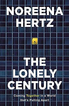 portada The Lonely Century: A Call to Reconnect (en Inglés)