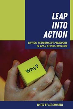 portada Leap Into Action: Critical Performative Pedagogies in art & Design Education (in English)