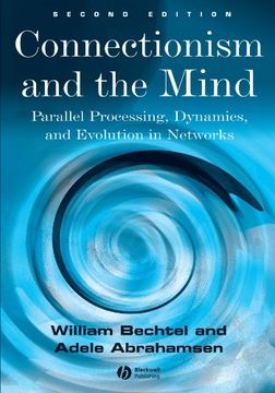 portada Connectionism and the Mind: Parallel Processing, Dynamics, and Evolution in Networks (in English)