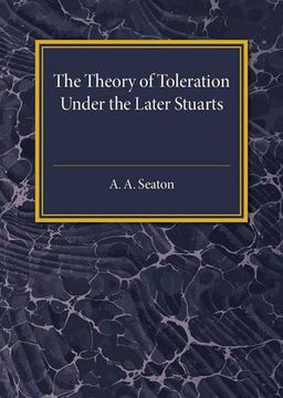 portada The Theory of Toleration Under the Later Stuarts (en Inglés)