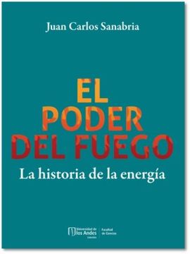 portada El poder del fuego. La historia de la energía (in Spanish)