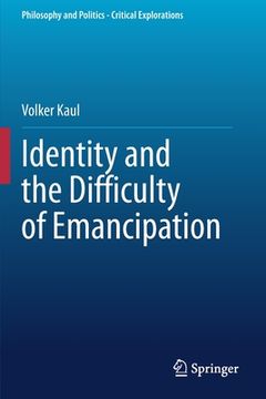 portada Identity and the Difficulty of Emancipation (en Inglés)