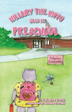 portada Hillary the Hippo Goes to Preschool (en Inglés)