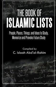 portada The Book of Islaamic Lists: People, Places, Things, and Ideas to Study, Memorize and Provoke Future Study
