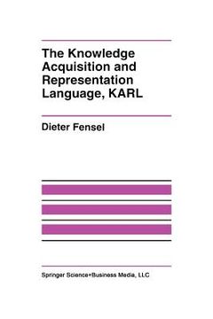 portada the knowledge acquisition and representation language, karl (en Inglés)