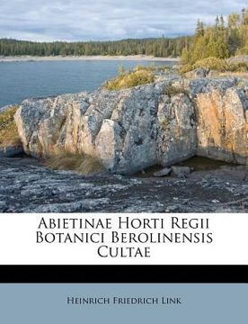 portada abietinae horti regii botanici berolinensis cultae