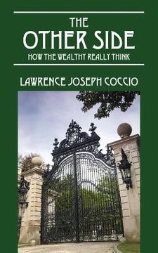 portada The Other Side: How the Wealthy Really Think (en Inglés)