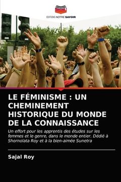 portada Le Féminisme: Un Cheminement Historique Du Monde de la Connaissance (en Francés)
