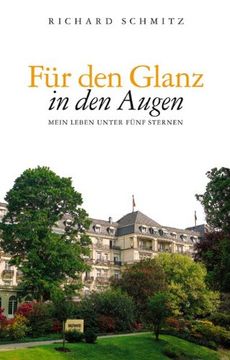 portada Für den Glanz in den Augen: Mein Leben unter fünf Sternen (en Alemán)