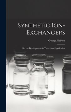 portada Synthetic Ion-exchangers; Recent Developments in Theory and Application (en Inglés)