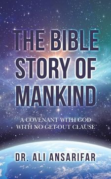 portada The Bible Story of Mankind: A Covenant with God with No Get-Out Clause