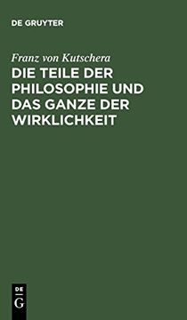 portada Die Teile der Philosophie und das Ganze der Wirklichkeit (en Alemán)