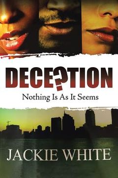portada Deception: Nothing Is As It Seems (in English)