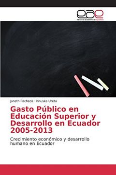 portada Gasto Público en Educación Superior y Desarrollo en Ecuador 2005-2013: Crecimiento económico y desarrollo humano en Ecuador