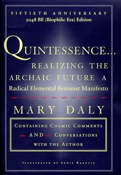 portada Quintessence. Realizing the Archaic Future: A Radical Elemental Feminist Manifesto: Realizing the Archaic Future - a Radical Elemental Manifesto 