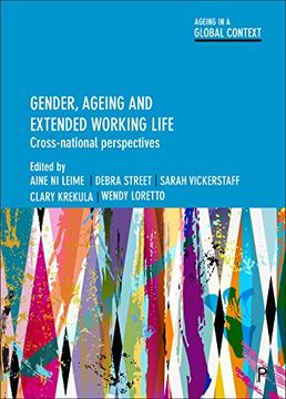 portada Gender, Ageing and Extended Working Life: Cross-National Perspectives (Ageing in a Global Context) (en Inglés)